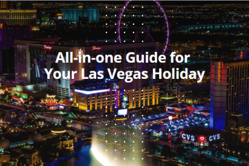All-in-one Guide for Your Las Vegas Holiday
