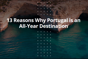 13 Reasons Why Portugal is an All-Year Destination