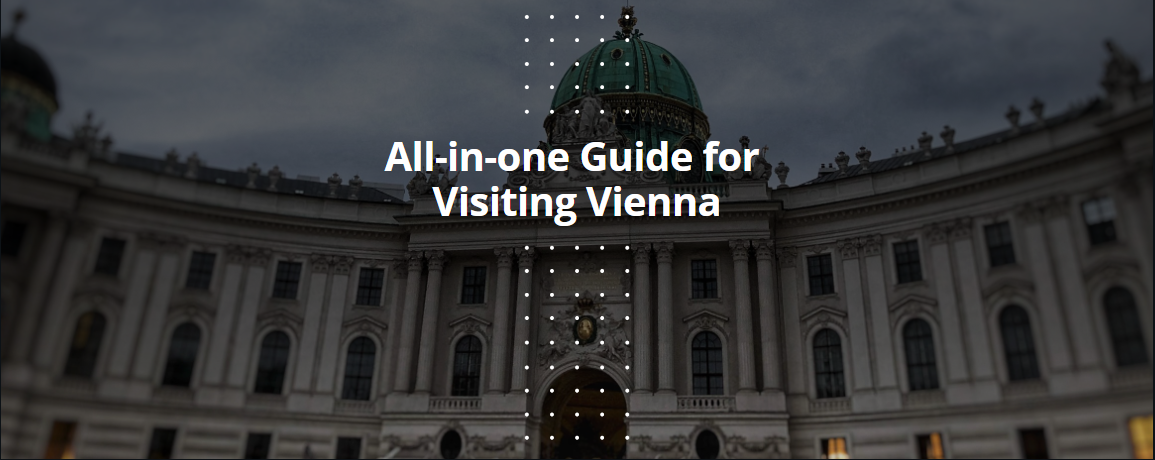 All-in-one Guide for Visiting Vienna